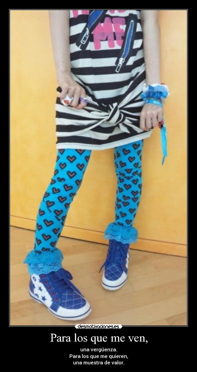 Para los que me ven, -