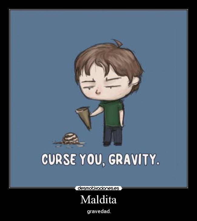 Maldita - gravedad.