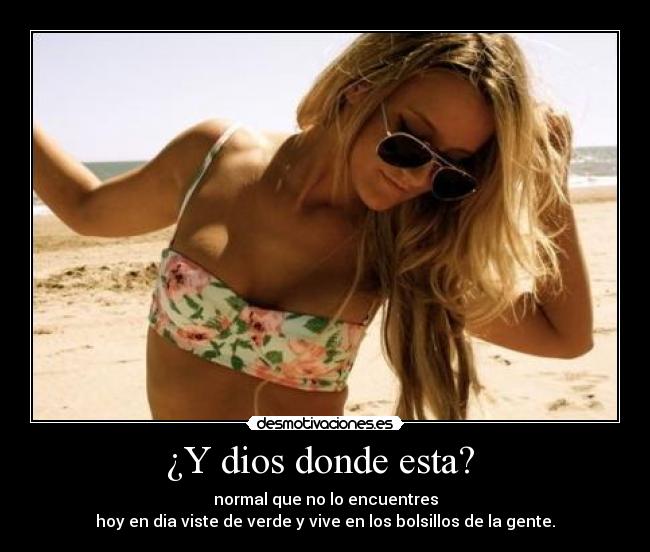 ¿Y dios donde esta?  - 