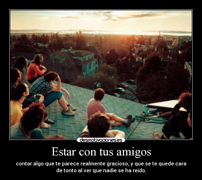 Estar con tus amigos - 
