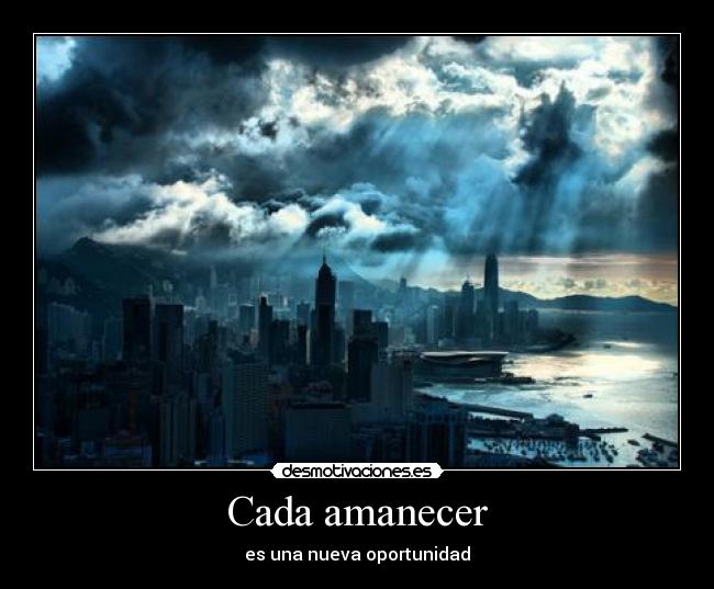Cada amanecer - es una nueva oportunidad