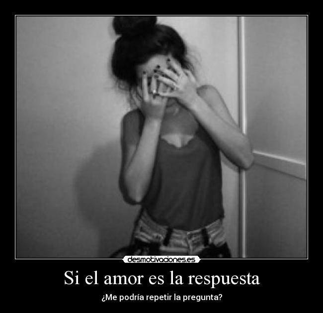 Si el amor es la respuesta - 