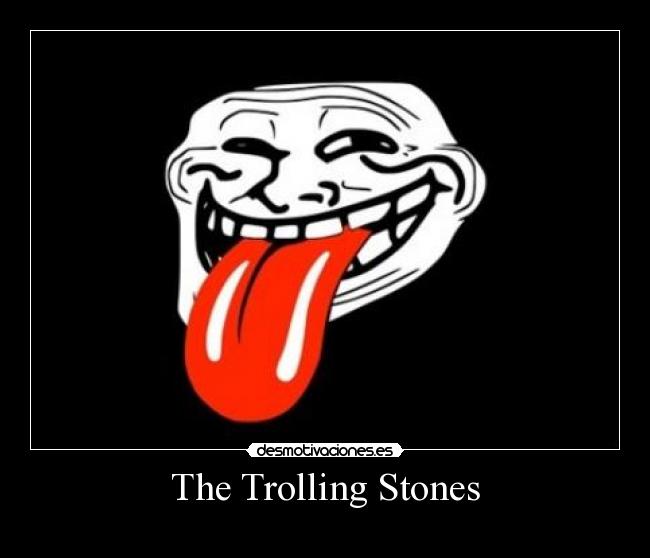 The Trolling Stones -