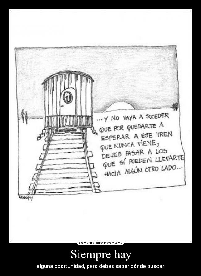 Siempre hay - alguna oportunidad, pero debes saber dónde buscar.