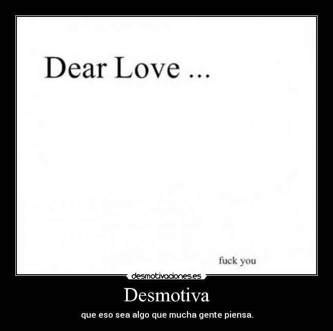 carteles dear love desmotivaciones