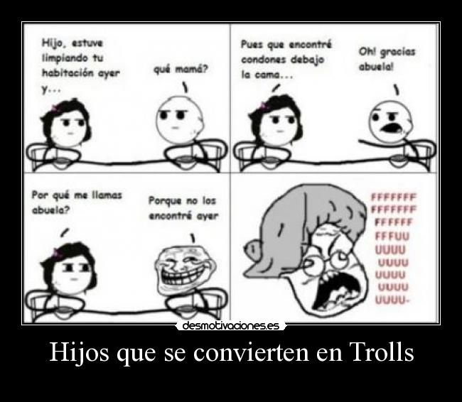Hijos que se convierten en Trolls -