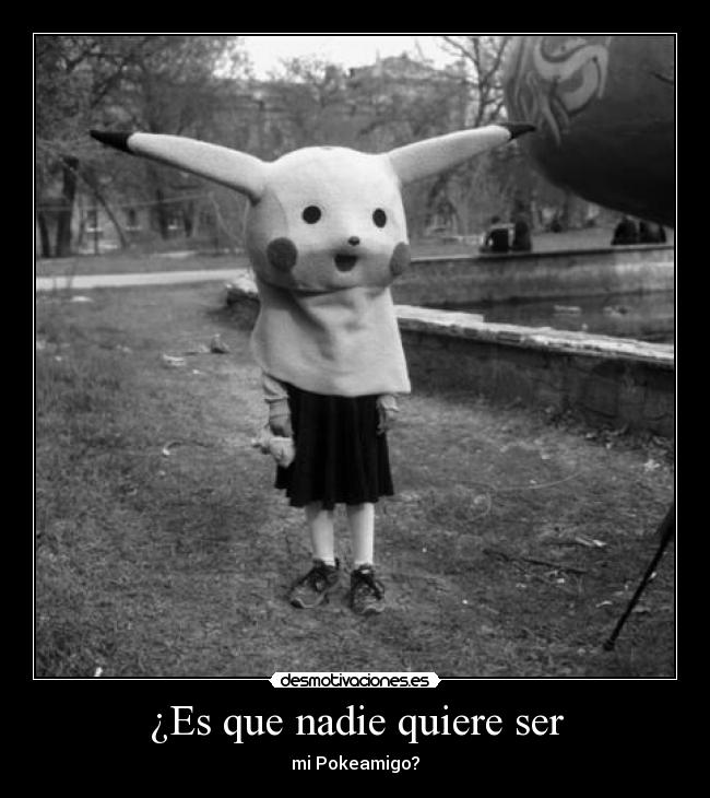 ¿Es que nadie quiere ser -