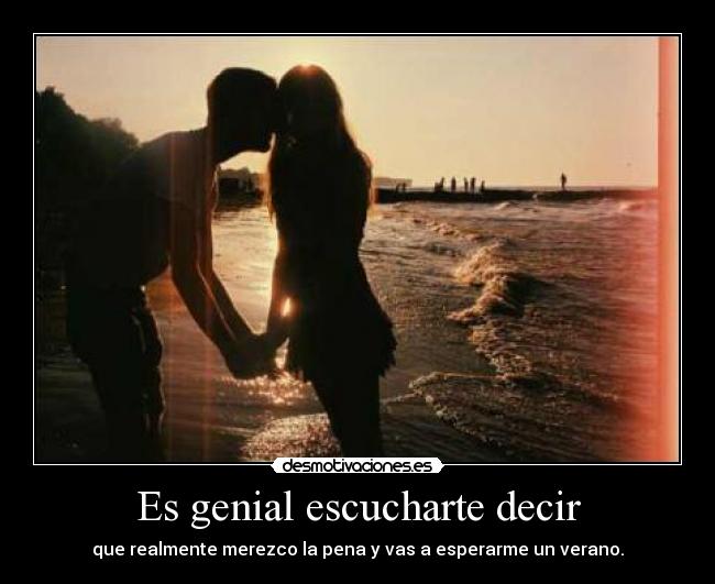 carteles genial escucharte decir desmotivaciones