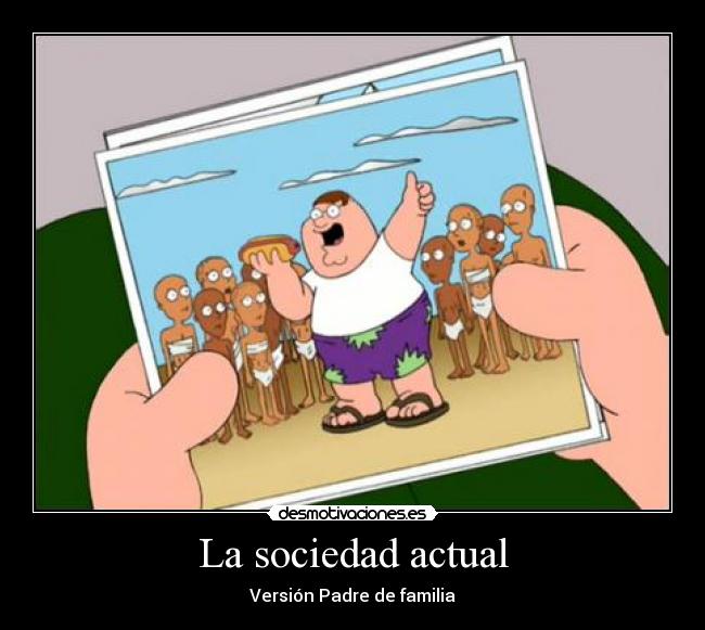 La sociedad actual - Versión Padre de familia
