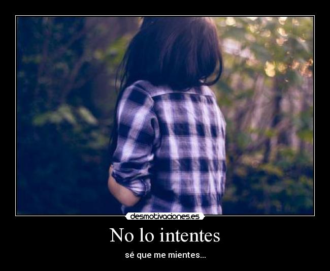 No lo intentes -