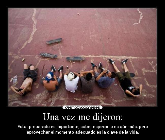 Una vez me dijeron: -