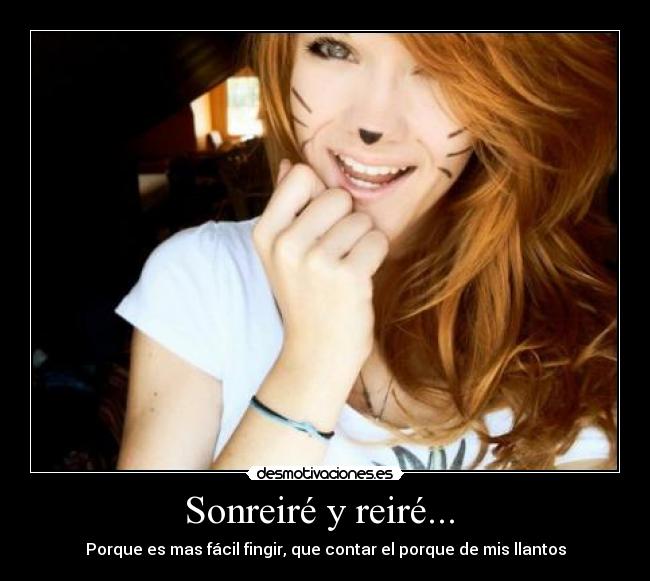 Sonreiré y reiré... -