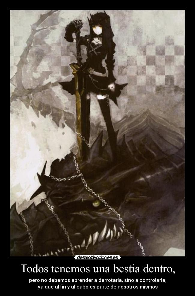 Todos tenemos una bestia dentro, -