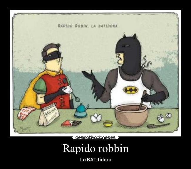 Rapido robbin -