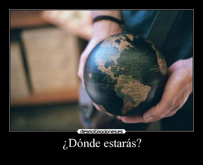 ¿Dónde estarás? -