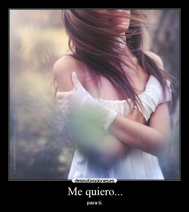 Me quiero... - 