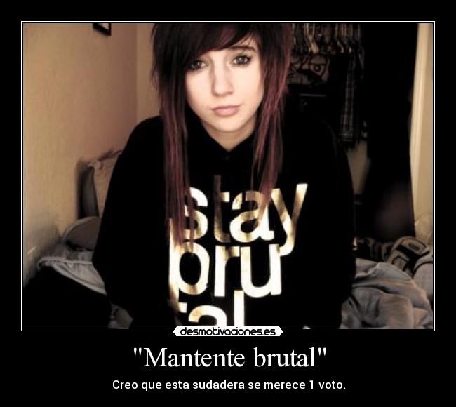 Mantente brutal - 