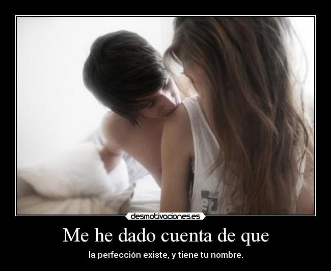 Me he dado cuenta de que - 