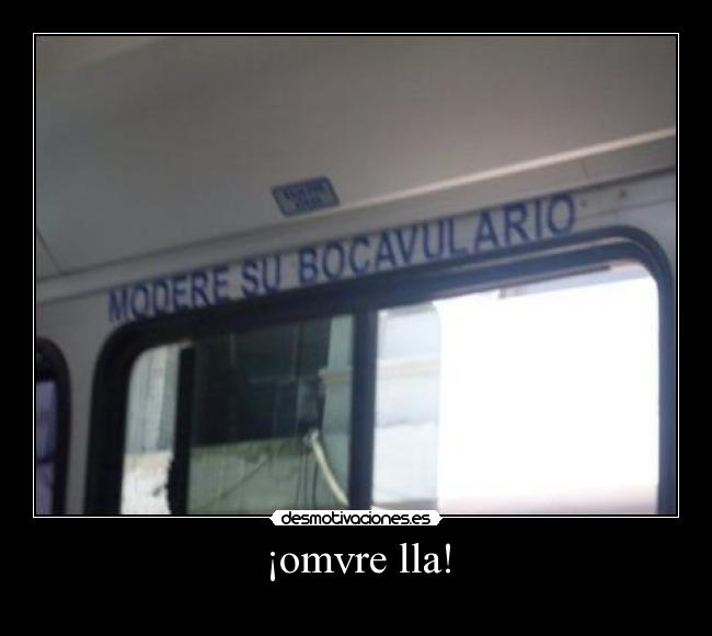 ¡omvre lla! -