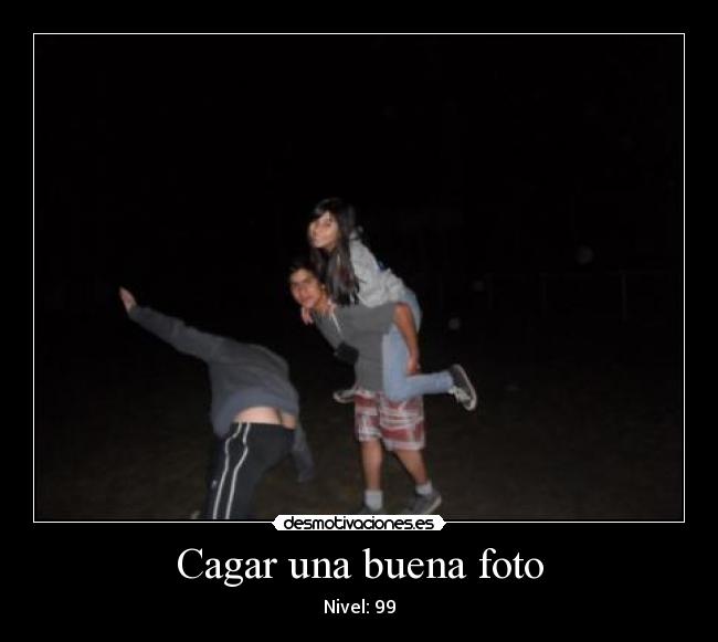Cagar una buena foto -