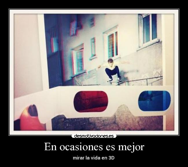 En ocasiones es mejor - 