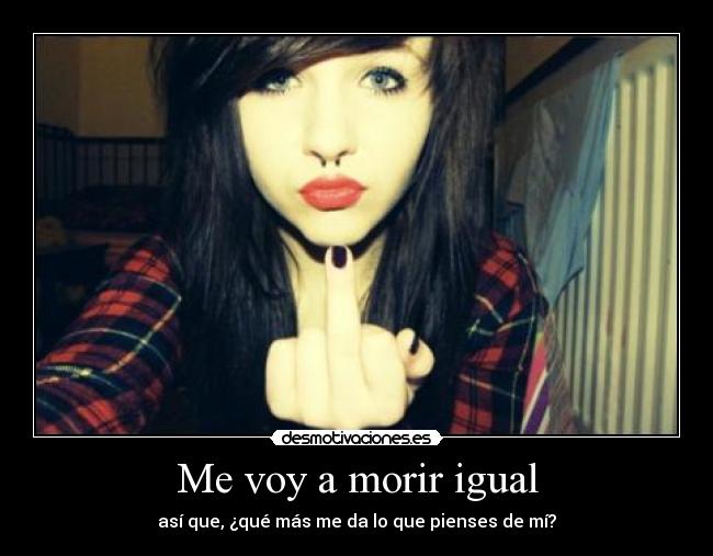 Me voy a morir igual - 