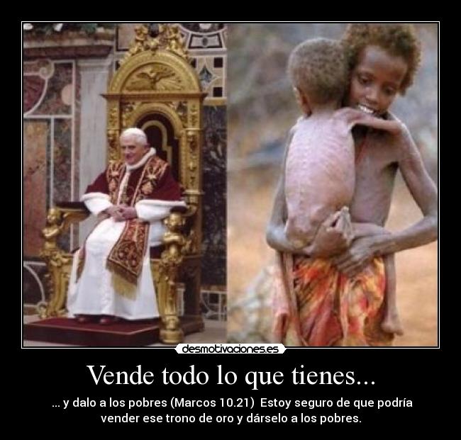 Vende todo lo que tienes... - 