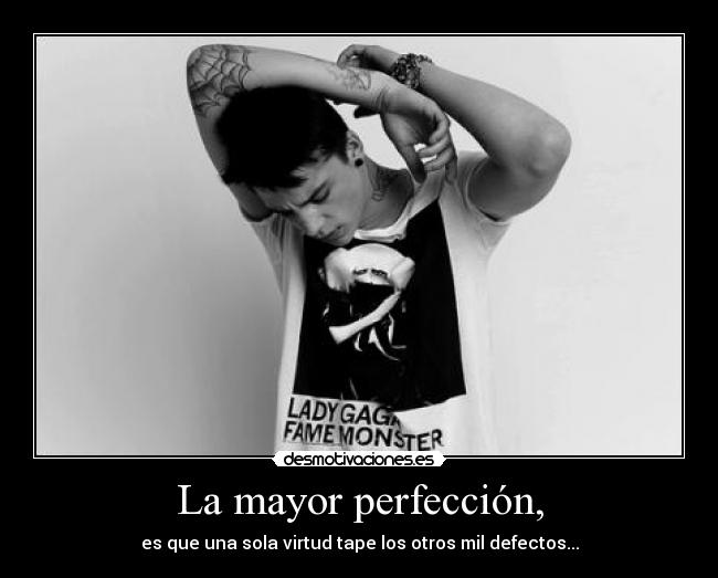 La mayor perfección, - 