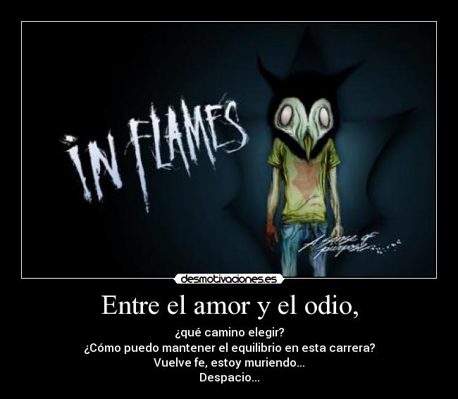 Entre el amor y el odio, - 