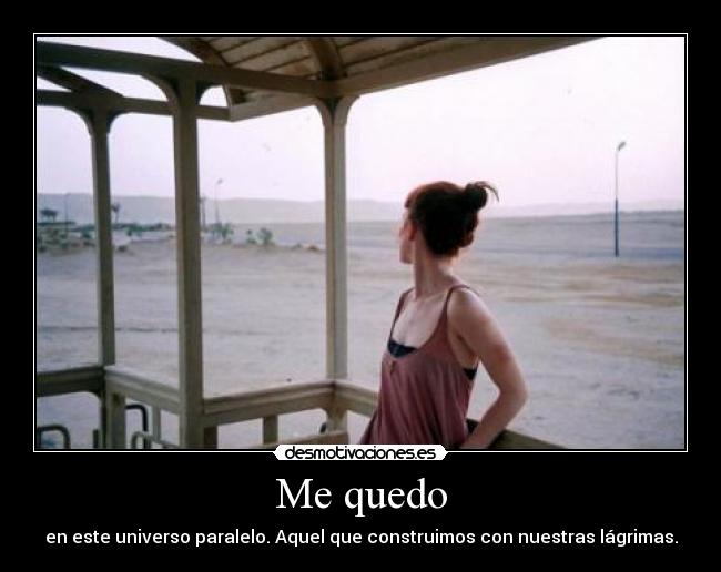 Me quedo -