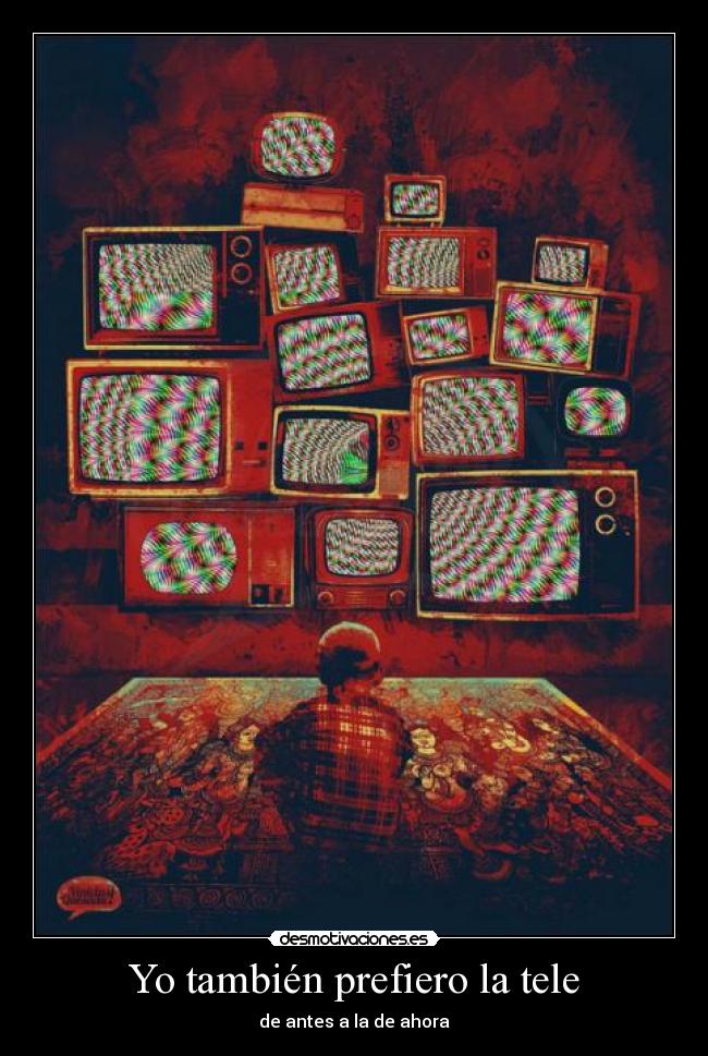 Yo también prefiero la tele -