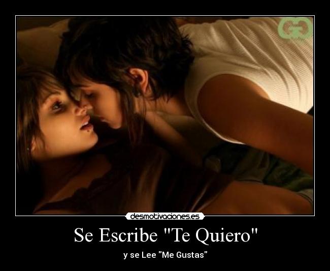 Se Escribe Te Quiero - y se Lee Me Gustas