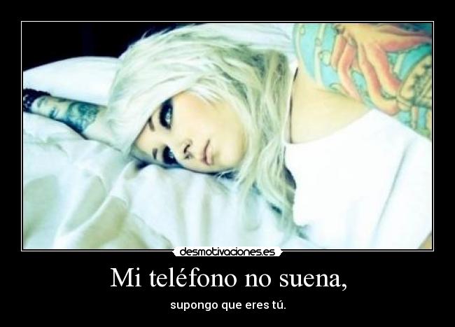 Mi teléfono no suena, -