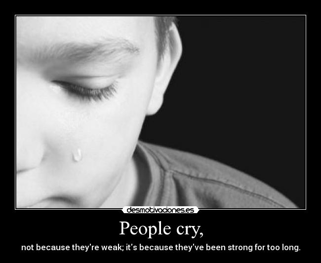 People cry, -