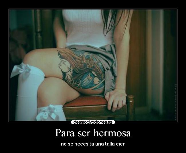 Para ser hermosa - no se necesita una talla cien