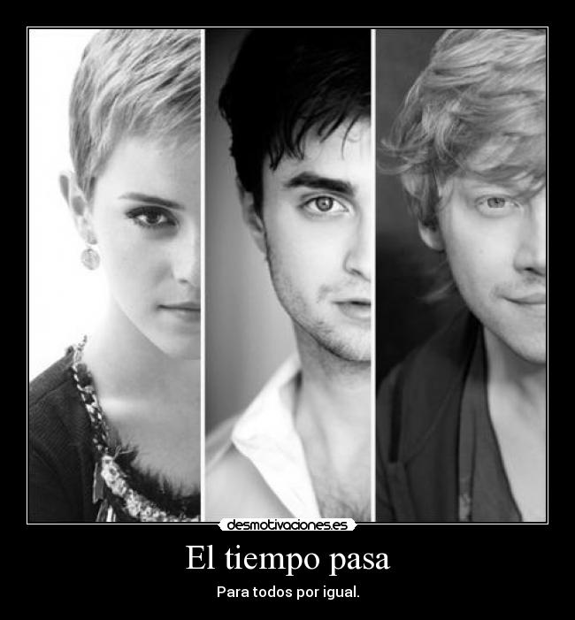 El tiempo pasa - Para todos por igual.