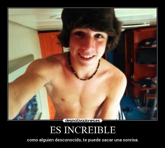ES INCREIBLE -