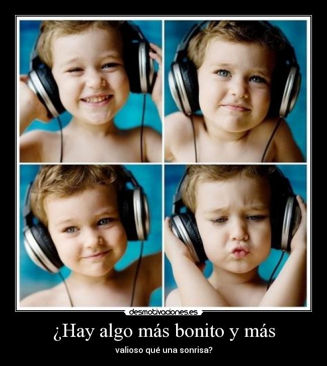 ¿Hay algo más bonito y más - valioso qué una sonrisa?