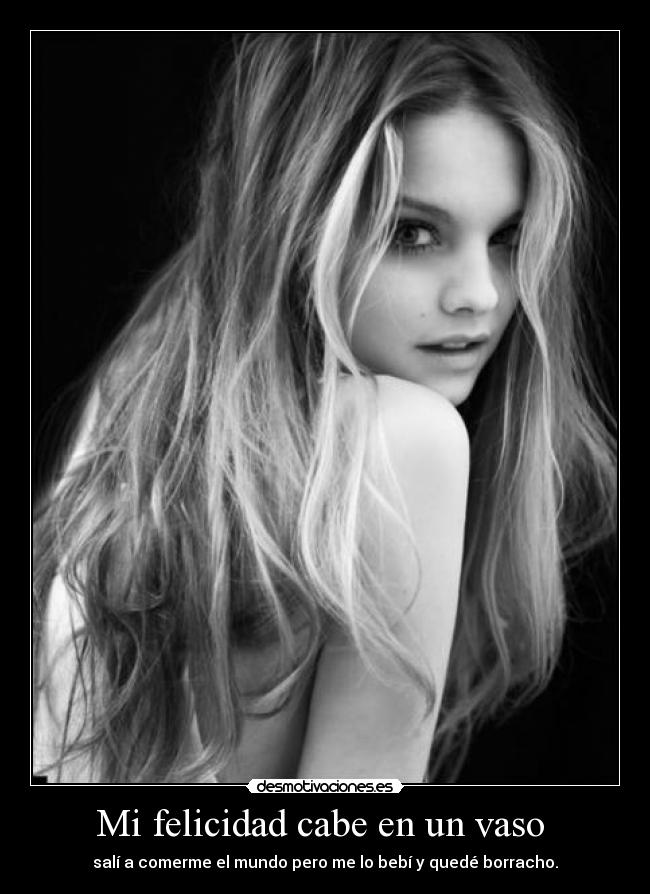 Mi felicidad cabe en un vaso  - 