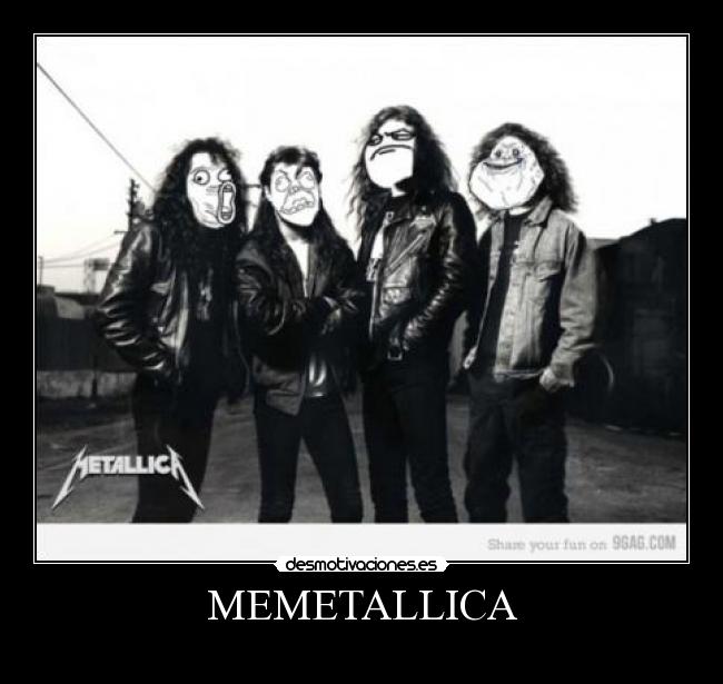 MEMETALLICA -