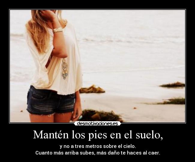 Mantén los pies en el suelo, Desmotivaciones