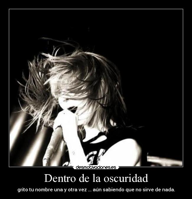 Dentro de la oscuridad -