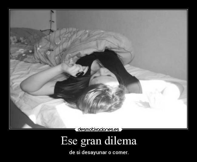 Ese gran dilema - 