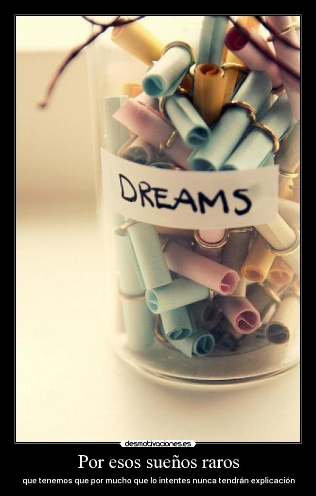 Por esos sueños raros -
