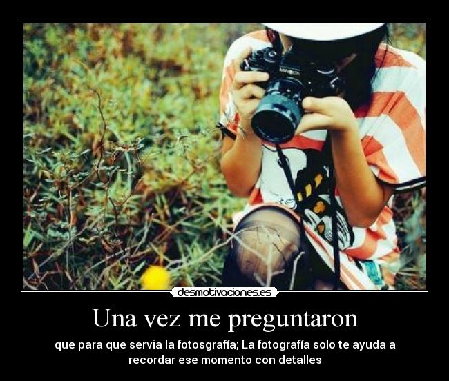 Una vez me preguntaron -