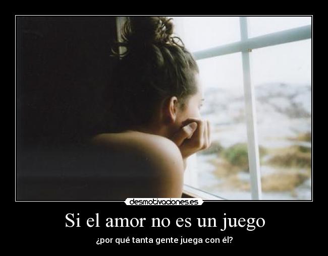 Si el amor no es un juego - 
