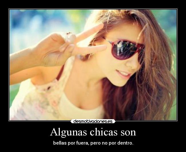 Algunas chicas son -