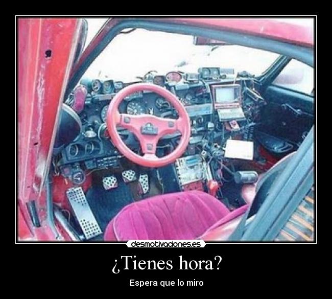 ¿Tienes hora? - Espera que lo miro