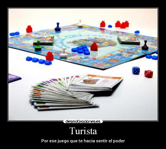 Turista - Por ese juego que te hacia sentir el poder