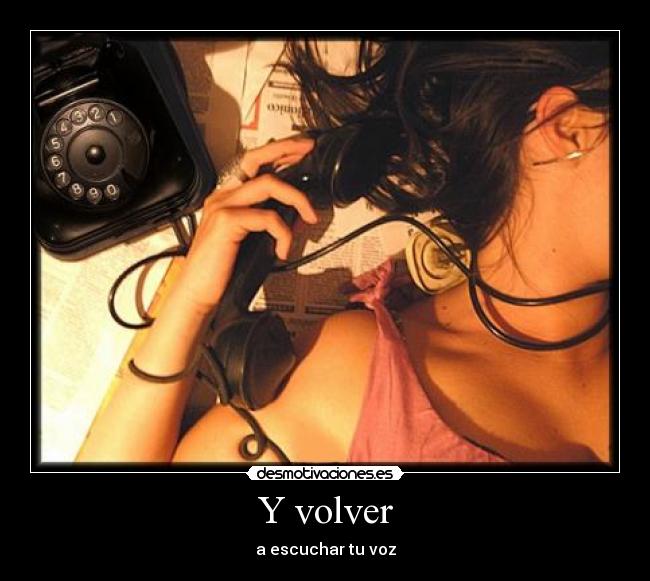 Y volver -